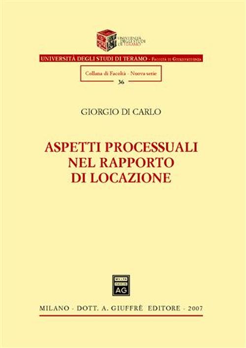 Aspetti processuali nel rapporto di locazione Aspetti processuali nel rapporto di locazione