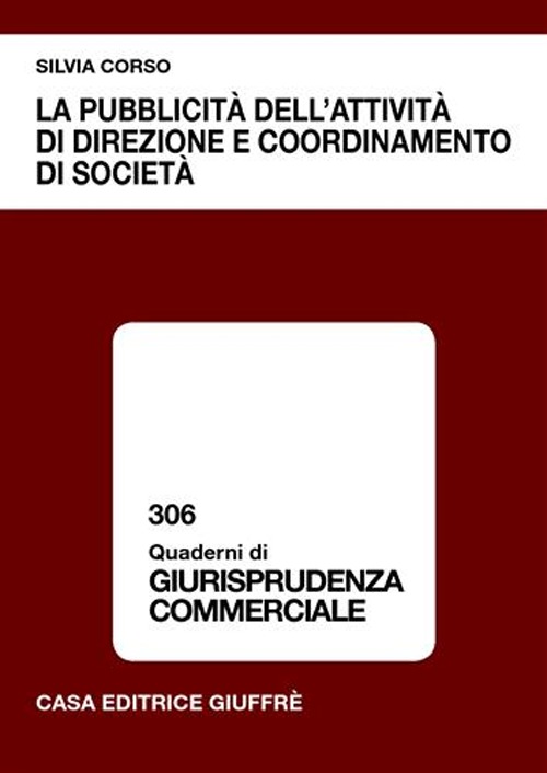 La pubblicità dell'attività di direzione e coordinamento di società La pubblicità dell'attività di direzione e coordinamento di società