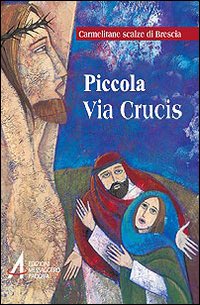 Piccola via crucis Piccola via crucis