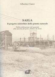 Saiga. Il progetto autarchico della gomma naturale Saiga. Il progetto autarchico della gomma naturale