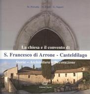 La chiesa e il convento di S. Francesco di Arrone - Casteldilago storia - architettura - decorazione La chiesa e il convento di S. Francesco di Arrone - Casteldilago storia - architettura - decorazione