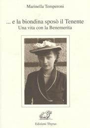 ... E la biondina sposò il tenente. Una vita con la benemerita ... E la biondina sposò il tenente. Una vita con la benemerita