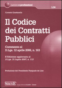 Il codice dei contratti pubblici Il codice dei contratti pubblici