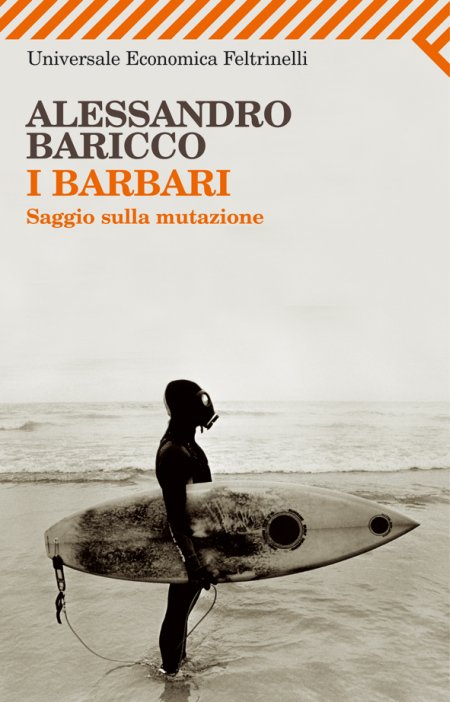 I barbari. Saggio sulla mutazione I barbari. Saggio sulla mutazione
