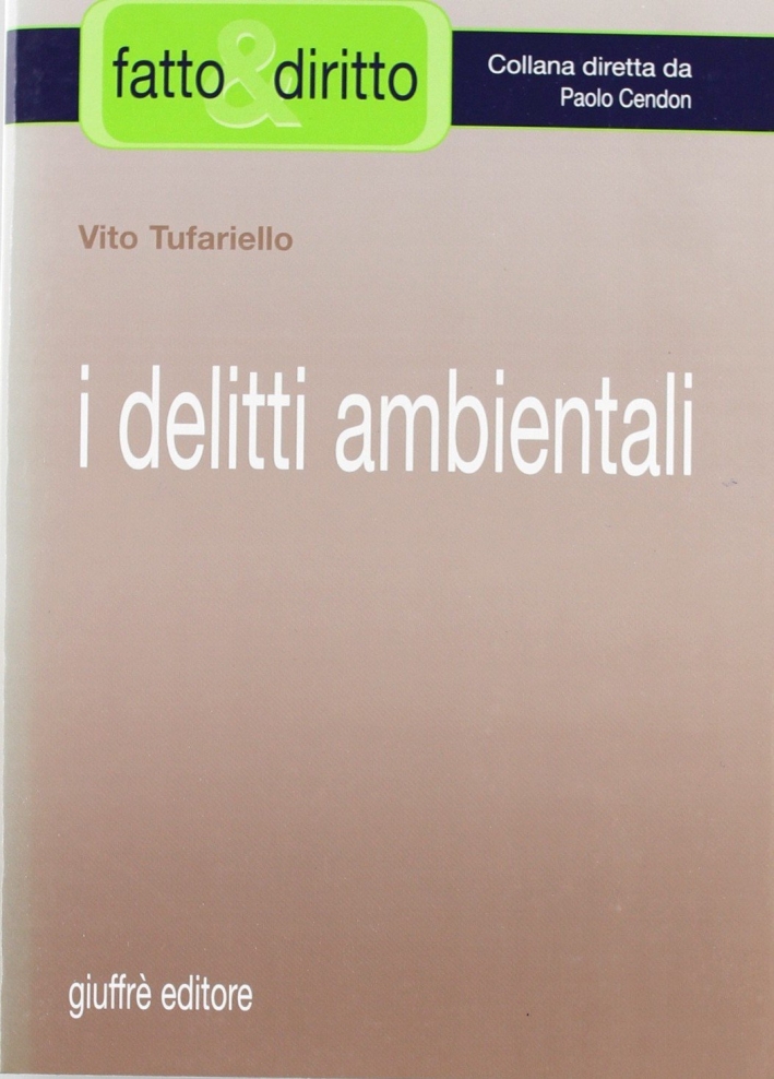 I delitti ambientali I delitti ambientali