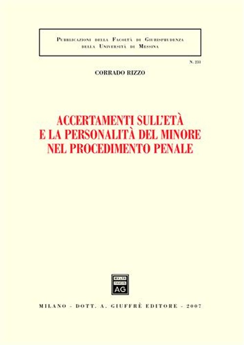Accertamenti sull'età e la personalità del minore nel procedimento penale Accertamenti sull'età e la personalità del minore nel procedimento penale