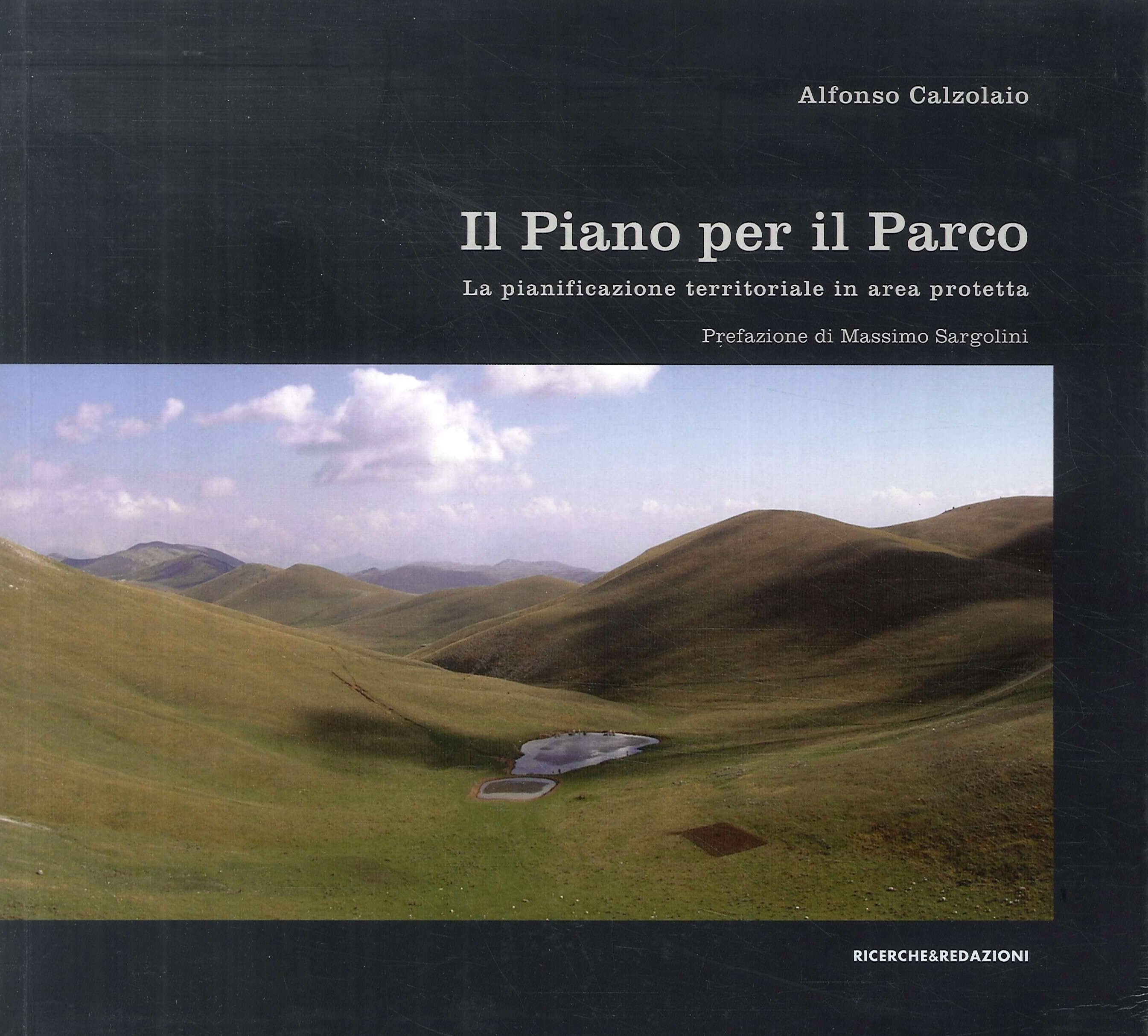 Il piano per il parco. La pianificazione territoriale in area protetta Il piano per il parco. La pianificazione territoriale in area protetta