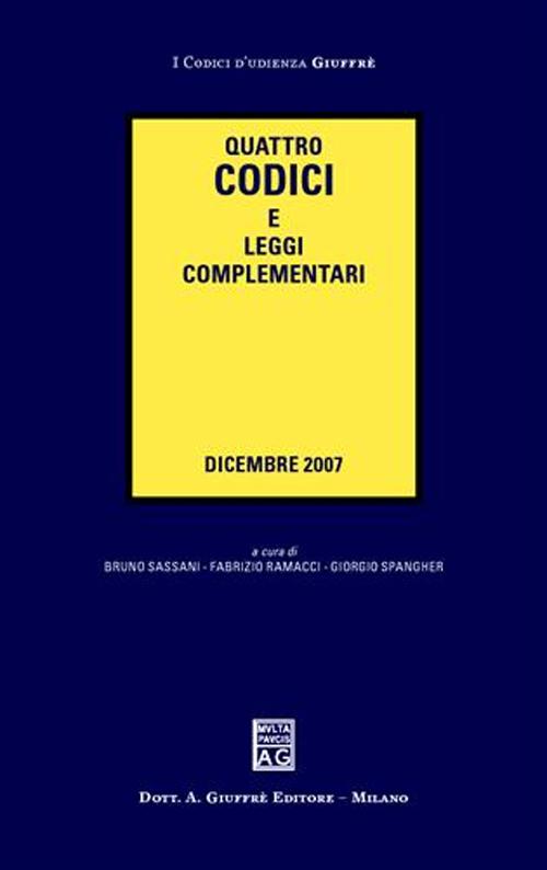 Quattro codici e leggi complementari Quattro codici e leggi complementari