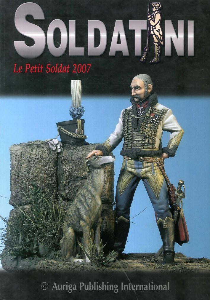 Soldatini. Le petit soldat 2007 Soldatini. Le petit soldat 2007