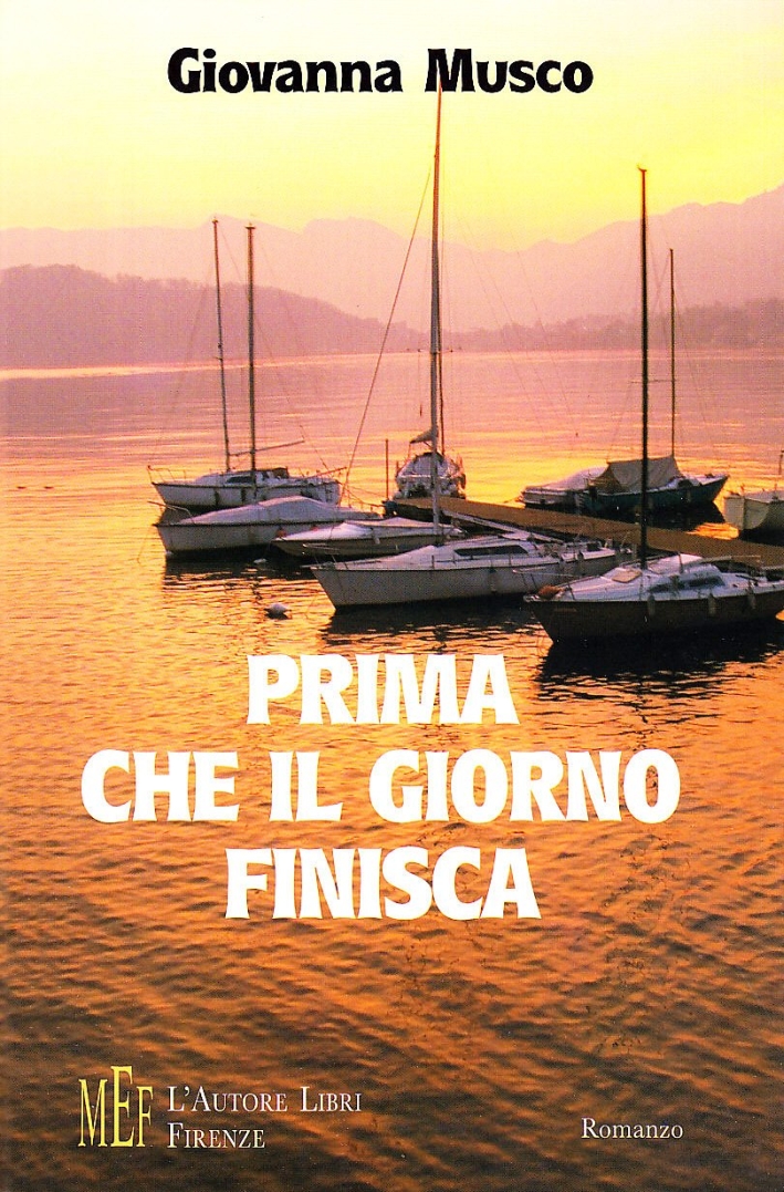 Prima che il giorno finisca. Una donna e le stagioni della sua vita Prima che il giorno finisca. Una donna e le stagioni della sua vita