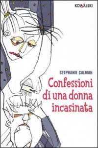 Confessioni di una donna incasinata Confessioni di una donna incasinata
