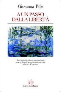 A un passo dalla libertà A un passo dalla libertà