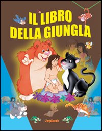 Il libro della giungla. Ediz. illustrata Il libro della giungla. Ediz. illustrata
