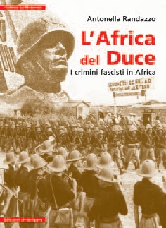L'Africa del Duce. I crimini fascisti in Africa L'Africa del Duce. I crimini fascisti in Africa