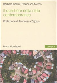 Il quartiere nella città contemporanea Il quartiere nella città contemporanea