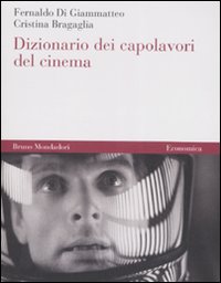 Dizionario dei capolavori del cinema Dizionario dei capolavori del cinema
