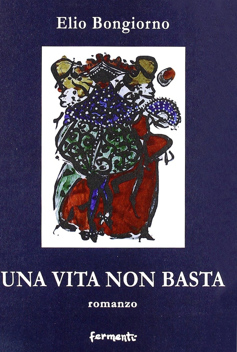 Una vita non basta Una vita non basta