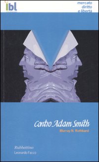 Contro Adam Smith Contro Adam Smith