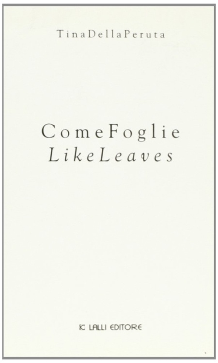 Come foglie-Like leaves. Ediz. bilingue Come foglie-Like leaves. Ediz. bilingue
