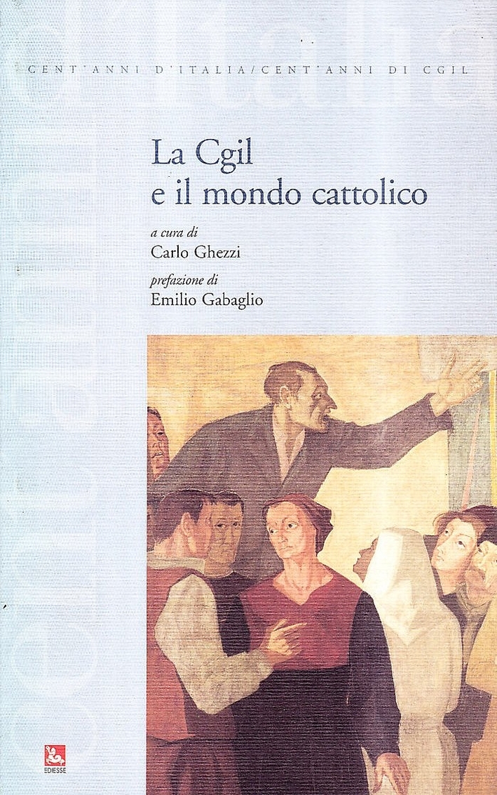 La CGIL e il mondo cattolico La CGIL e il mondo cattolico