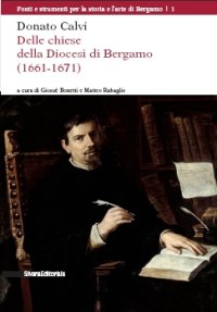 Donato Calvi. Delle Chiese della Città e della Diocesi di Bergamo