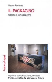 Il packaging. Oggetto e comunicazione
