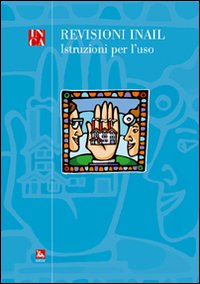 Revisioni INAIL. Istruzioni per l'uso Revisioni INAIL. Istruzioni per l'uso