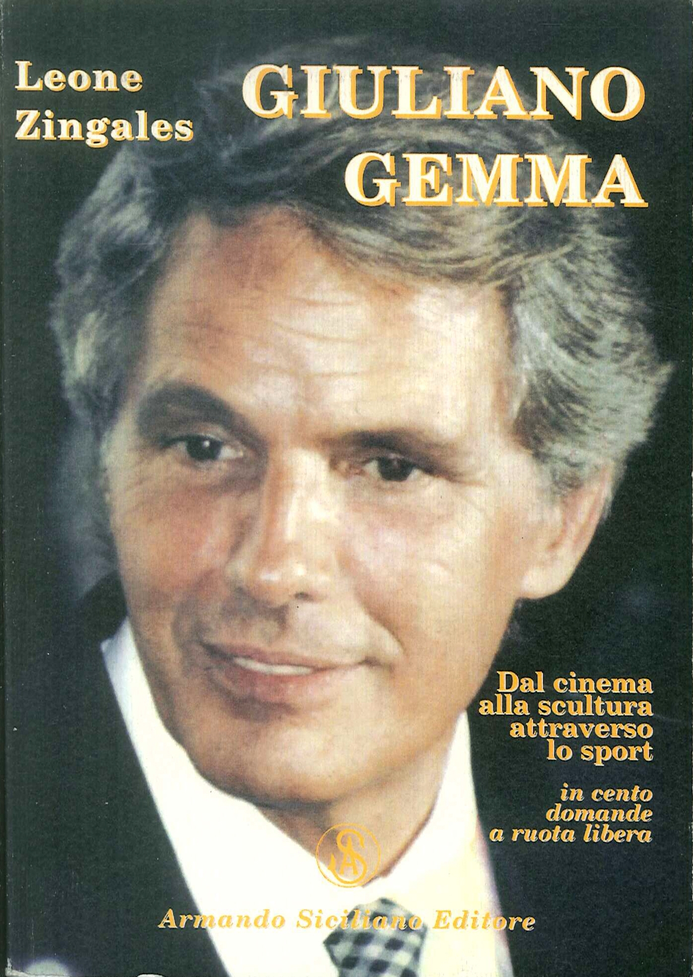 Giuliano Gemma. Dal cinema alla scultura attraverso lo sport in cento domande a ruota libera Giuliano Gemma. Dal cinema alla scultura attraverso lo sport in cento domande a ruota libera