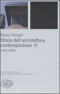 Storia dell'architettura contemporanea. Ediz. illustrata. Vol. 2: 1945-2008 Storia dell'architettura contemporanea. Ediz. illustrata. Vol. 2: 1945-2008