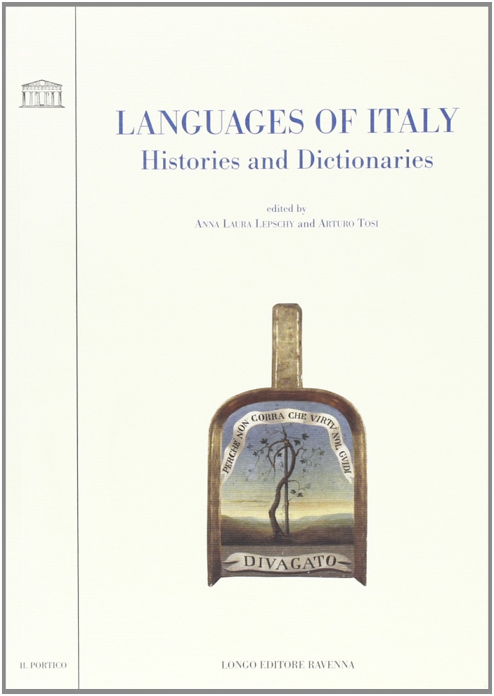 Languages of Italy. Histories and Dictionaries. Languages of Italy. Histories and Dictionaries.