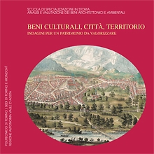 Beni culturali, città, territorio. Indagini per un patrimonio da valorizzare Beni culturali, città, territorio. Indagini per un patrimonio da valorizzare