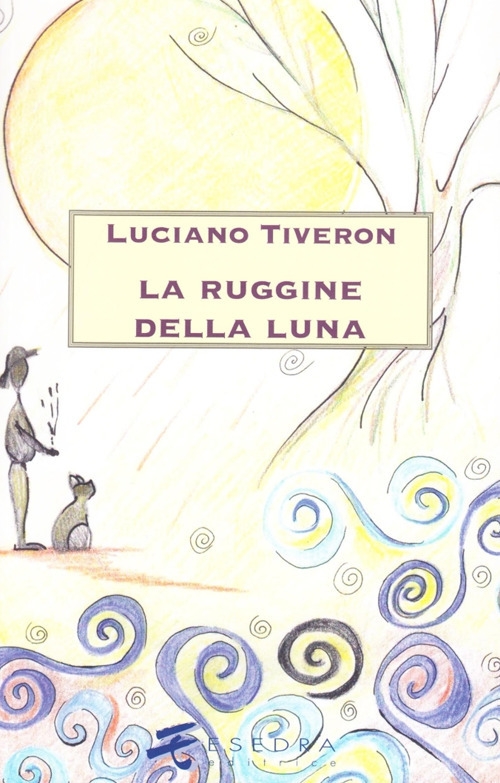 La ruggine della luna La ruggine della luna