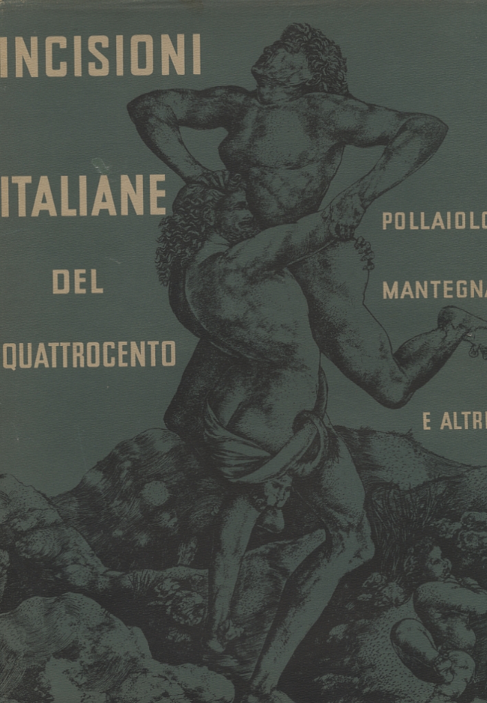 Incisioni italiane del Quattrocento Incisioni italiane del Quattrocento
