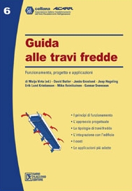 Guida alle travi fredde. Funzionamento, progetto e applicazioni Guida alle travi fredde. Funzionamento, progetto e applicazioni