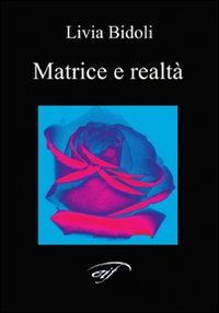 Matrice e realtà Matrice e realtà