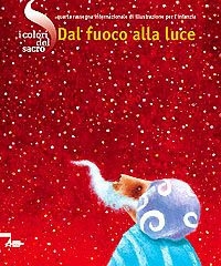 I colori del sacro. Dal fuoco alla luce I colori del sacro. Dal fuoco alla luce