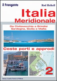 Italia meridionale. Da Civitavecchia a Brindisi, Sardegna, Sicilia e Malta. Vol. 2 Italia meridionale. Da Civitavecchia a Brindisi, Sardegna, Sicilia e Malta. Vol. 2