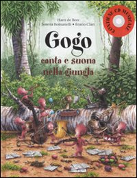 Gogo canta e suona nella giungla. Con CD Audio