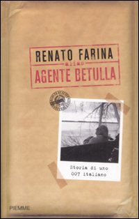 Alias Agente Betulla. Storia di uno 007 Italiano