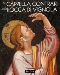 La cappella Contrari nella rocca di Vignola