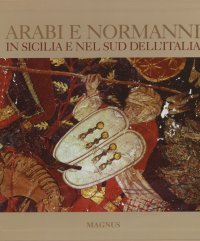 Arabi e Normanni in Sicilia e nel Sud dell'Italia