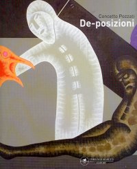 Concetto Pozzati. De-posizioni
