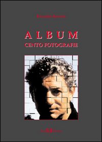 Album. Cento fotografie. Ediz. illustrata Album. Cento fotografie. Ediz. illustrata