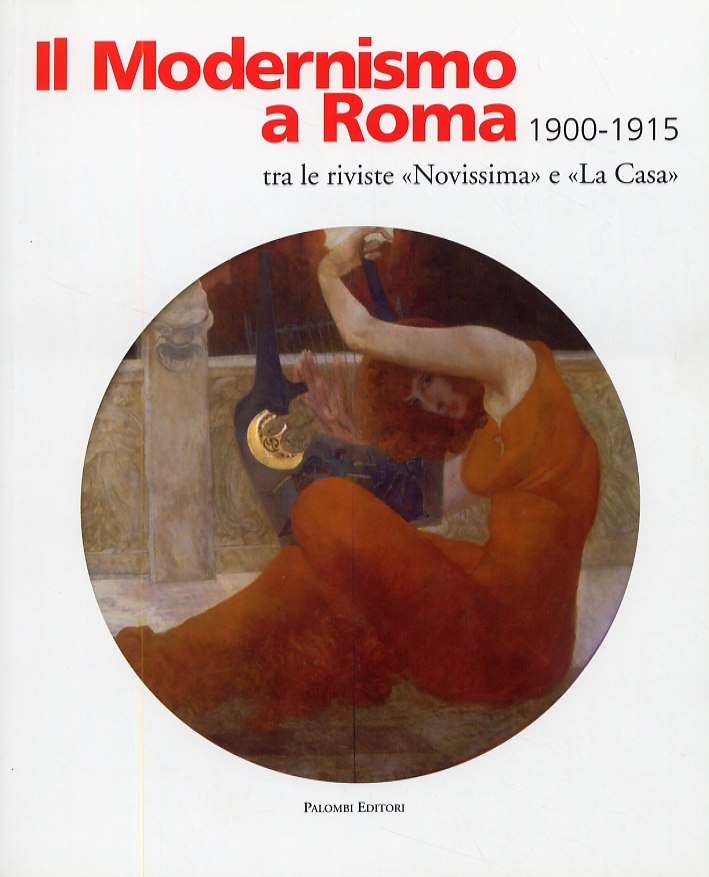 Il modernismo a Roma 1900-1915. Tra le riviste Il modernismo a Roma 1900-1915. Tra le riviste