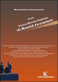 Gesù unica storia visibile di realtà invisibili Gesù unica storia visibile di realtà invisibili