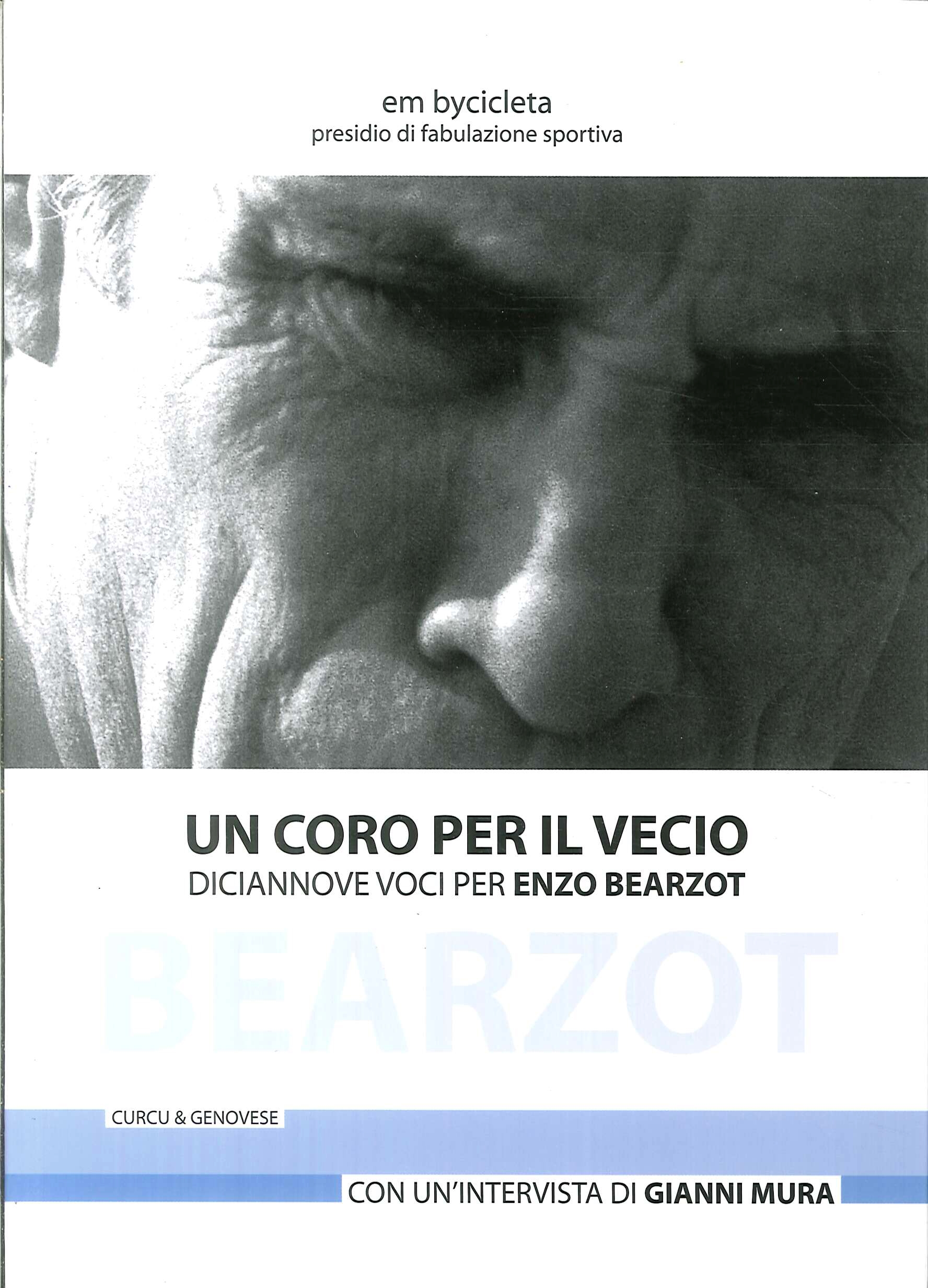 Un coro per il vecio. Diciannove voci per Enzo Bearzot Un coro per il vecio. Diciannove voci per Enzo Bearzot