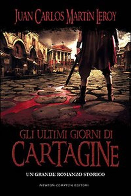 Gli ultimi giorni di Cartagine Gli ultimi giorni di Cartagine