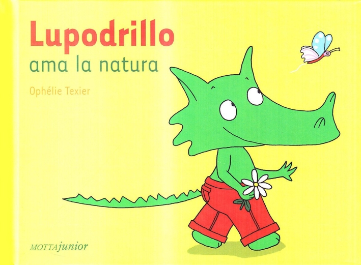 Lupodrillo ama la natura. Ediz. illustrata Lupodrillo ama la natura. Ediz. illustrata