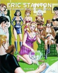 Eric Stanton. The dominant wives and other stories. Ediz. inglese, francese e tedesca Eric Stanton. The dominant wives and other stories. Ediz. inglese, francese e tedesca
