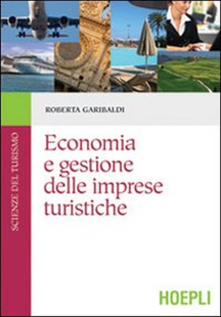 Economia e gestione delle imprese turistiche Economia e gestione delle imprese turistiche